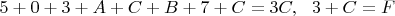 $5+0+3+A+C+B+7+C=3C,\ \ 3+C=F$
