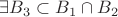 $\exists B_3\subset B_1\cap B_2$ $\exists B_3\subset B_1\cap B_2$