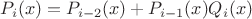 $P_i(x)=P_{i-2}(x)+P_{i-1}(x)Q_i(x)$