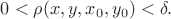 $0<\rho(x,y,x_0,y_0)<\delta.$