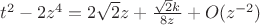 $t^2-2z^4=2\sqrt 2 z+\frac{\sqrt 2 k}{8z}+O(z^{-2})$