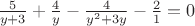 $\frac{5}{y + 3} + \frac{4}{y} - \frac{4}{y^{2} + 3y} - \frac{2}{1} = 0$