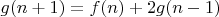 $g(n+1) = f(n) + 2g(n-1)$