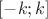 $[-k;k]$