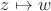 $z\mapsto w$