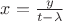 $x=\frac y {t-\lambda}$