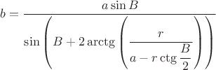 $b=\dfrac{a\sin B}{\sin\left(B+2\arctg\left(\dfrac{r}{a-r\ctg \dfrac B 2}\right)\right)}$