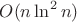 $O(n \ln ^2 n)$
