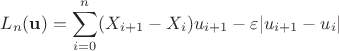 $$L_n(\mathbf u) = \sum _{i=0}^n (X_{i+1} - X_i)u_{i+1} - \varepsilon |u_{i+1} - u_i|$$