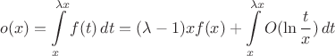 $$
o(x) = \int \limits_x^{\lambda x} f(t)\, dt= (\lambda - 1)xf(x) + \int \limits_x^{\lambda x} O(\ln {t \over x})\, dt
$$