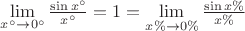$\lim\limits_{x^\circ \to 0^\circ}\frac{\sin x^\circ}{x^\circ}=1=\lim\limits_{x\% \to 0\%}\frac{\sin x\%}{x\%}$