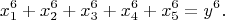 $$x_1^6 + x_2^6 + x_3^6 + x_4^6 + x_5^6 = y^6.$$