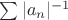 $\sum|a_n|^{-1}$