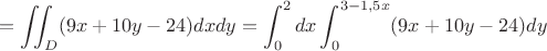 $$=\displaystyle\iint_D(9x+10y-24)dxdy=\int_0^2dx\int_0^{3-1,5x}(9x+10y-24)dy$$