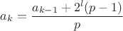 $a_k = \dfrac {a_{k-1} + 2^l(p-1)}{p}$