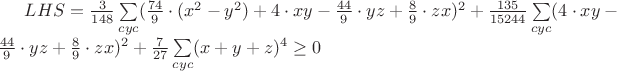 $LHS=\frac{3}{148}\sum \limits_{cyc} (\frac{74}{9}\cdot(x^2-y^2)+4\cdot xy-\frac{44}{9} \cdot yz+\frac{8}{9} \cdot zx)^2+\frac{135}{15244}\sum \limits_{cyc}(4\cdot xy-\frac{44}{9}\cdot yz+\frac{8}{9} \cdot zx)^2+\frac{7}{27} \sum \limits_{cyc}(x+y+z)^4 \ge 0$