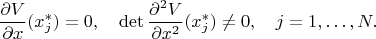 $$\frac{\partial V}{\partial x}(x^*_j)=0,\quad \det\frac{\partial^2 V}{\partial x^2}(x^*_j)\ne 0,\quad j=1,\ldots,N.$$