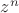 $ z^n$