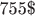 755\$