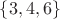 $\{ 3,4,6 \}$