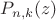 $P_{n,k}(z)$