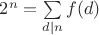 $2^n=\sum\limits_{d|n}f(d)$