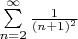 $\sum\limits_{n=2}^{\infty} \frac{1}{(n+1)^2}$
