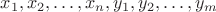 $x_1,x_2,\ldots,x_n,y_1,y_2,\ldots,y_m$