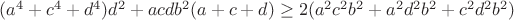 $(a^4+c^4+d^4)d^2+acdb^2(a+c+d) \ge 2(a^2c^2b^2+a^2d^2b^2+c^2d^2b^2)$