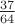 $\frac{37}{64}$