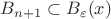 $B_{n+1}\subset B_{\varepsilon}(x)$