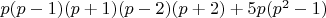 $p(p-1)(p+1)(p-2)(p+2) + 5p(p^2-1)$