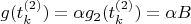 $g( t_k^{(2)})=\alpha g_2( t_k^{(2)})=\alpha B$