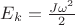 $E_k=\frac{J\omega^2}{2}$