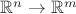 $\mathbb R^n\to\mathbb R^m$