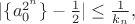$|\{ a_0^{2^n}\}-\frac 12|\le\frac 1{k_n},$