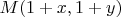 $M(1+x,1+y)$