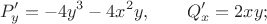 $$P'_y=-4y^3-4x^2y, \qquad Q'_x=2xy; $$
