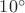${10^ \circ }$