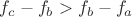 $f_c-f_b>f_b-f_a$ $f_c-f_b>f_b-f_a$