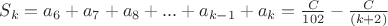 $S_{k} = a_6 + a_7 + a_8 + ... + a_{k-1} + a_k = \frac {C}{102}  - \frac {C}{(k+2)}$