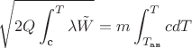 $$
\sqrt{2Q\int_{\text{с\у}}^{T}\lambda\tilde{W}}=m\int_{T_{\text{ав}}}^{T}cdT
$$