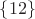 $\{12\}$