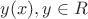 $y(x), y \in R$