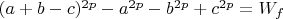 $(a+b-c)^{2p} -a^{2p}-b^{2p}+c^{2p}=W_f$