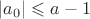$|a_0|\leqslant a-1$