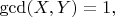 $\gcd(X,Y)=1,$