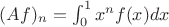 $(Af)_{n}=\int_{0}^{1}x^n f(x)dx$