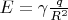 $E = \gamma \frac q {R^2}$