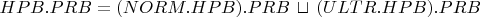 $ HPB.PRB = (NORM.HPB).PRB  \, \sqcup \, (ULTR.HPB).PRB$
